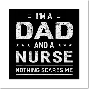 I'm A Dad And Nurse Father Posters and Art